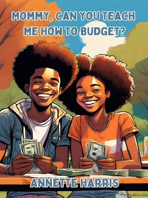 cover image of Mommy, Can You Teach Me How to Budget?